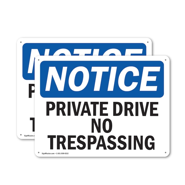 Signmission Private Drive No Trespassing OSHA Notice Sign, Plastic, 10in W x 7in L, 2PK OS-2PACK-NS-P-710-L-17809 - main